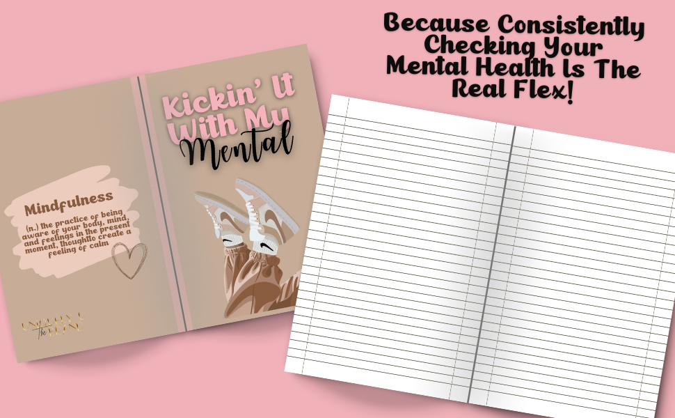 Kickin' It With My Mental: Daily Journal