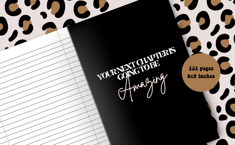 Your Next Chapters Are Going To Be Amazing: Journal For Daily Motivation