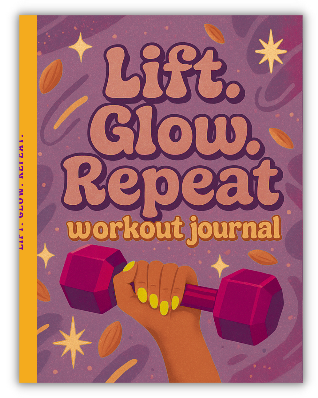 Lift. Glow. Repeat. Workout Journal