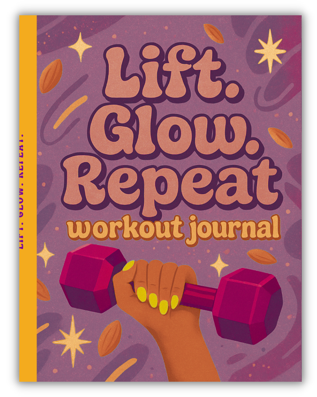 Lift. Glow. Repeat. Workout Journal