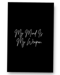 My Mind Is My Weapon: Everyday Journal