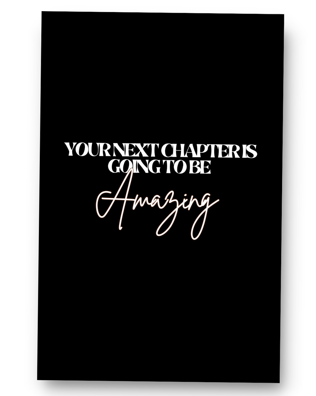 Your Next Chapters Are Going To Be Amazing: Journal For Daily Motivation